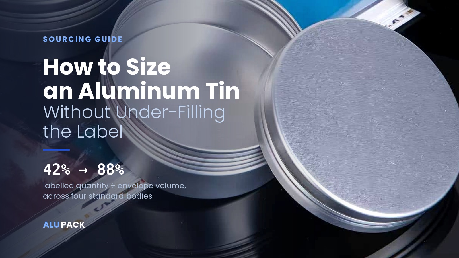 How to Size an Aluminum Tin Without Under-Filling the Label